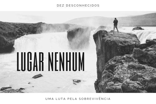 Fanfic / Fanfiction INTERATIVA - Lugar Nenhum