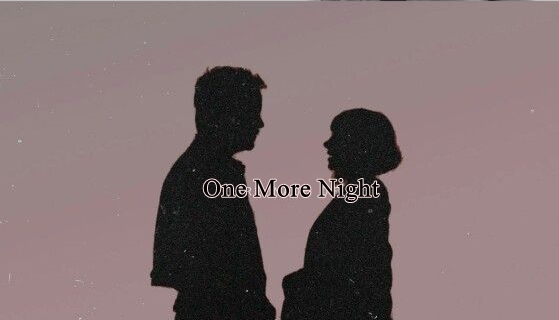 Fanfic / Fanfiction One More Night