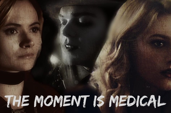 Fanfic / Fanfiction The Moment is Medical