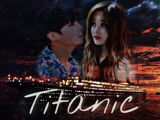 Fanfic / Fanfiction Titanic (JungKook)