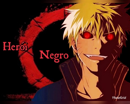 Fanfic / Fanfiction Uma História de Naruto Uzumaki - O Herói Negro