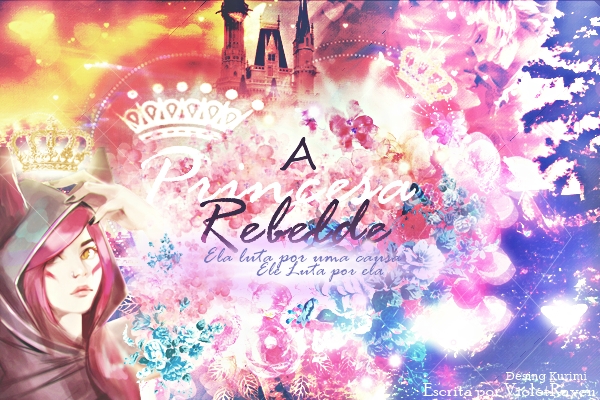 Fanfic / Fanfiction A princesa rebelde