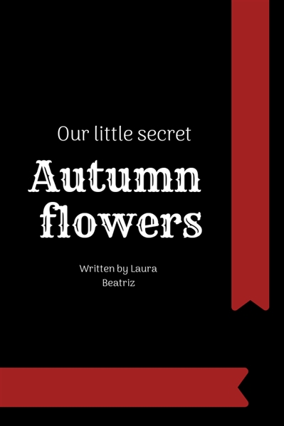Fanfic / Fanfiction Autumn Flowers