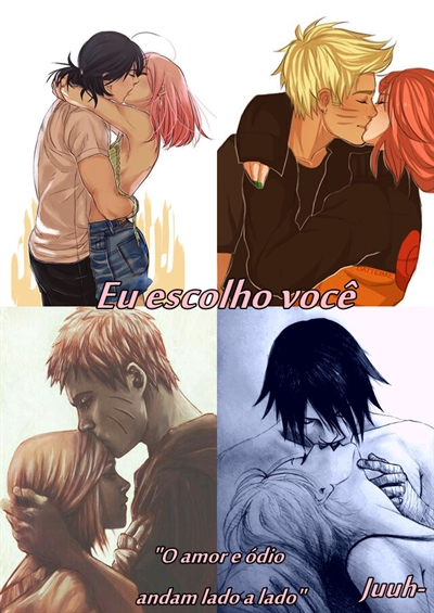 Fanfic / Fanfiction Eu escolho você - SasuSaku - NaruSaku