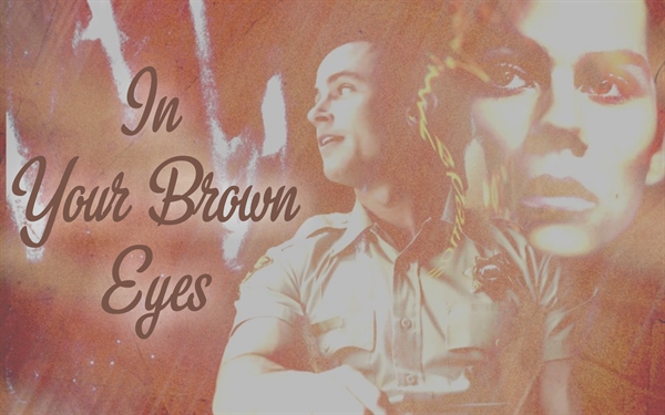 Fanfic / Fanfiction In Your Brown Eyes