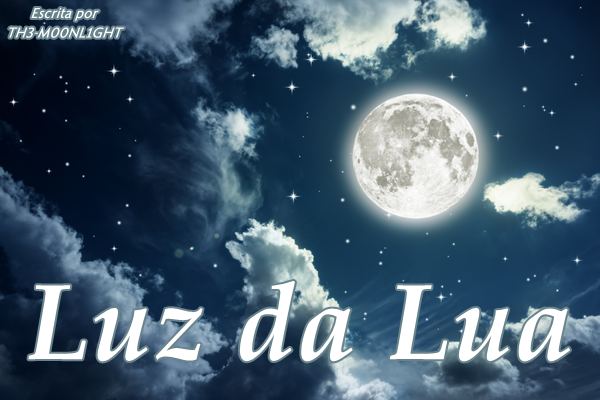 História Lua Superior II - A Nova Lua - História escrita por DwenDL_ -  Spirit Fanfics e Histórias