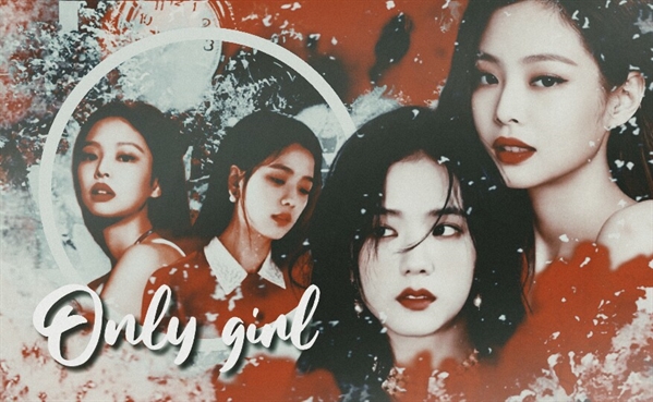 Fanfic / Fanfiction Only girl (Jensoo)
