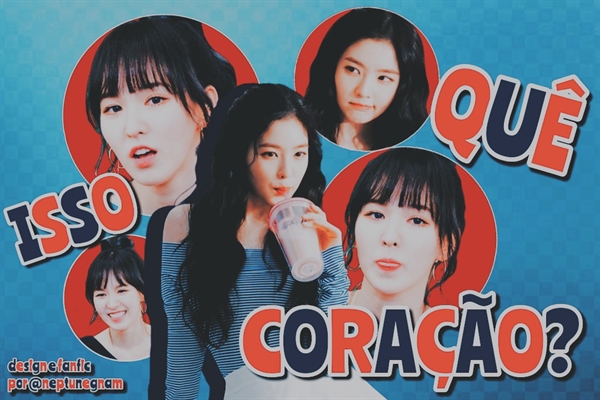 Fanfic / Fanfiction Quê isso, coração? (Wenrene)