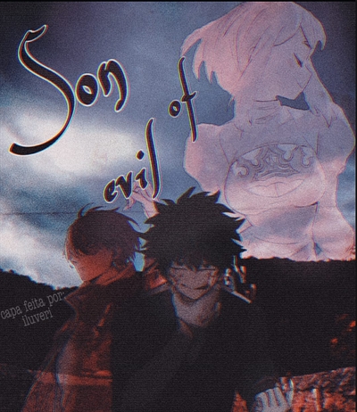 Fanfic / Fanfiction Son of Evil