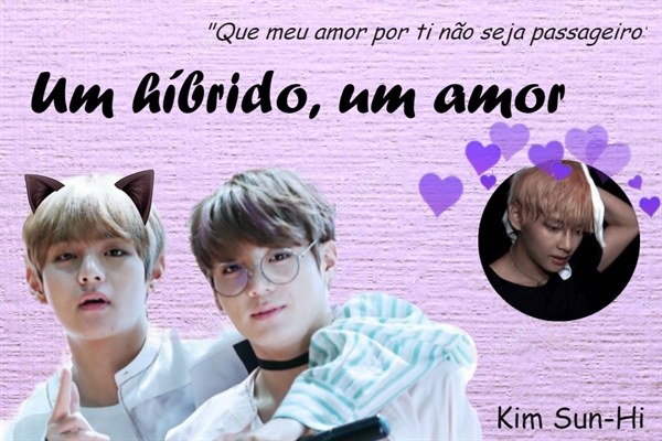 História Um Híbrido Um Amor Vkook Taekook História Escrita Por Coffee 95s Spirit