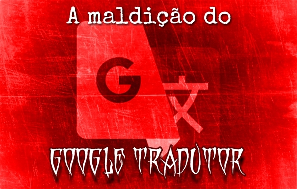 Piores Erros do Google Tradutor 