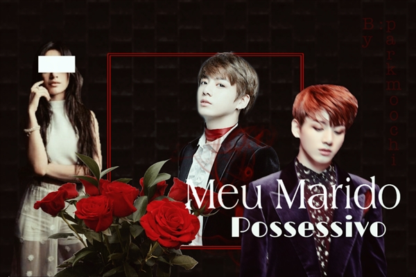 Fanfic / Fanfiction Marido Possessivo - (lmagine Jungkook)