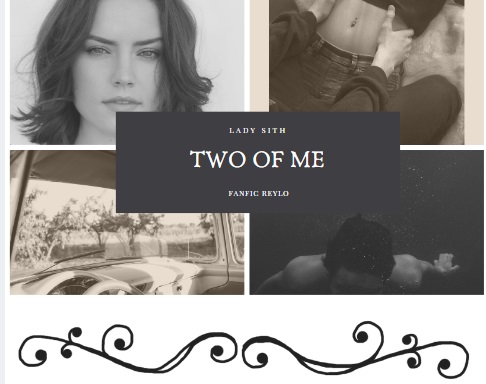 Fanfic / Fanfiction Two Of Me - Reylo