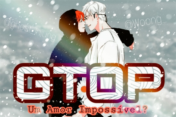 Fanfic / Fanfiction Um Amor Impossível? - GTOP