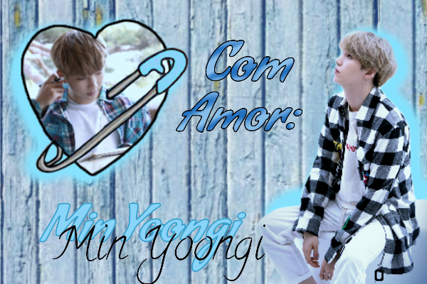 Fanfic / Fanfiction Com Amor: Min Yoongi (NamGi)