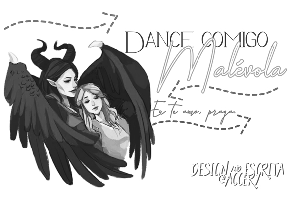 Fanfic / Fanfiction Dance comigo, Malévola.