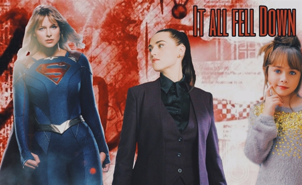 Fanfic / Fanfiction It All Fell Down - Supercorp