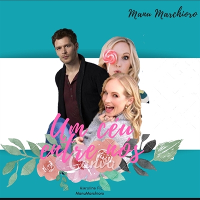 Fanfic / Fanfiction (Sendo Reescrita) Klaroline- A Sky Between Us