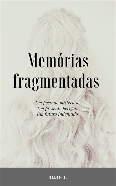 Fanfic / Fanfiction Memórias fragmentadas