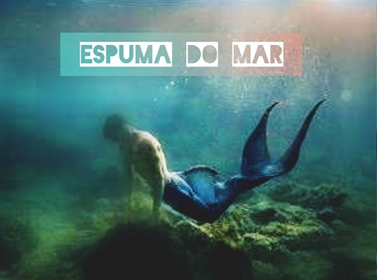 Fanfic / Fanfiction Espuma do Mar