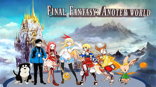 Fanfic / Fanfiction Final Fantasy Another World