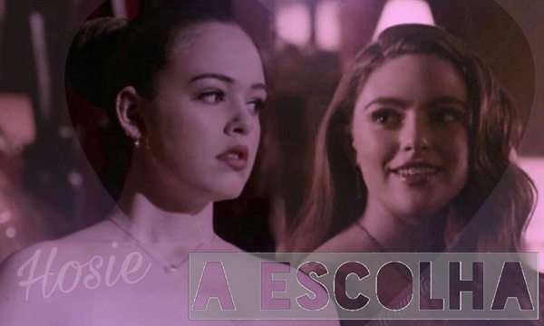 Fanfic / Fanfiction (HOSIE) A Escolha