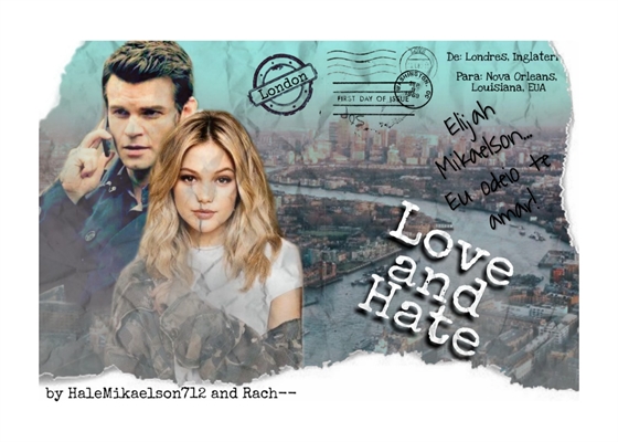 Fanfic / Fanfiction Love and Hate - Elijah Mikaelson - Book 1