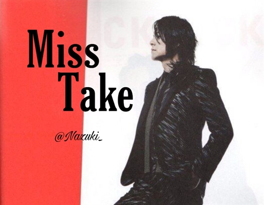 Fanfic / Fanfiction Miss Take