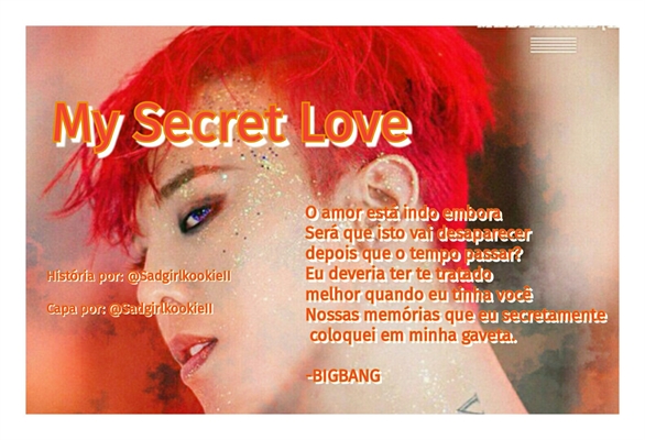 Fanfic / Fanfiction "My Secret Love" (Imagine G-Dragon)