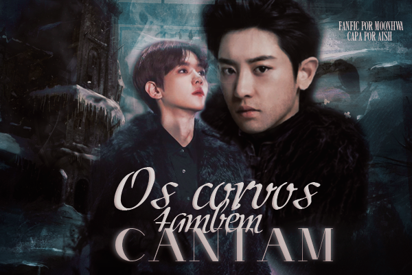 Fanfic / Fanfiction Os Corvos Também Cantam