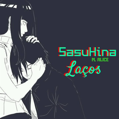Fanfic / Fanfiction SasuHina - Laços