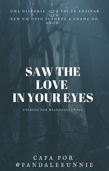 Fanfic / Fanfiction Saw The Love In Your Eyes