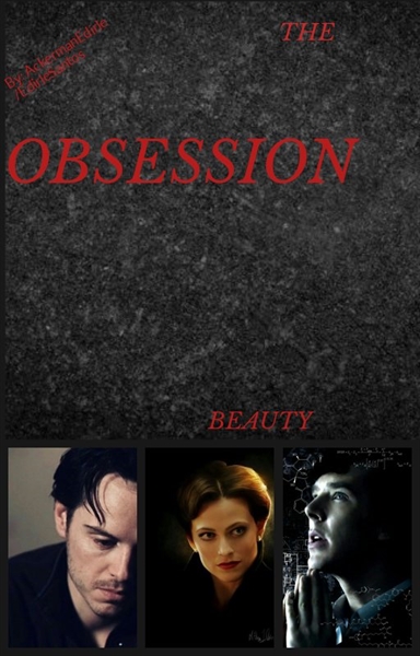 Fanfic / Fanfiction The Beautiful Obsession.