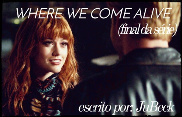 Fanfic / Fanfiction Where We Come Alive- Shadowhunters