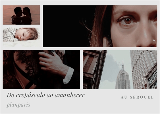 Fanfic / Fanfiction Do crepúsculo ao amanhecer