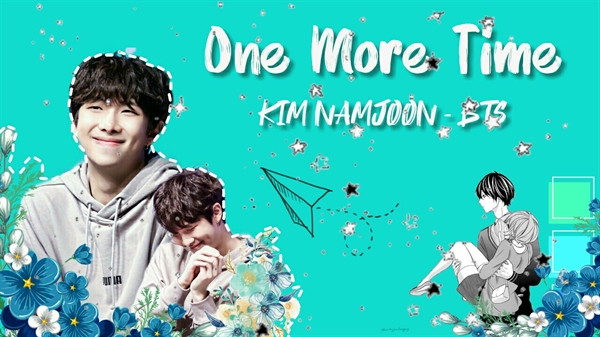 Fanfic / Fanfiction One More Time - Kim Namjoon (BTS)