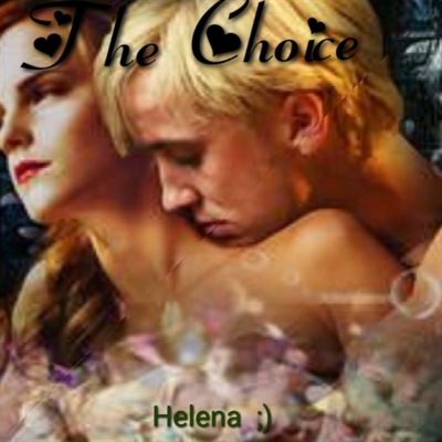 Fanfic / Fanfiction The Choice (Dramione)