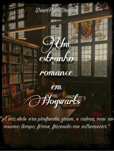 Fanfic / Fanfiction Um estranho romance em Hogwarts