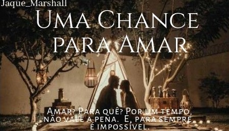 Fanfic / Fanfiction Uma Chance para Amar