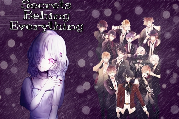 Fanfic / Fanfiction Diabolik Lovers - Screts Behind Everything