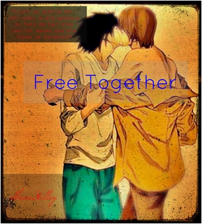 Fanfic / Fanfiction Free Together