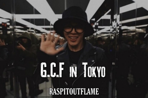 Fanfic / Fanfiction G. C. F in Tokyo