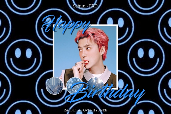 Fanfic / Fanfiction Happy Birthday - Sehun