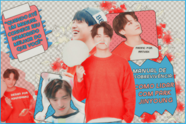 Fanfic / Fanfiction Manual de sobrevivência: Como lidar com Park Jinyoung