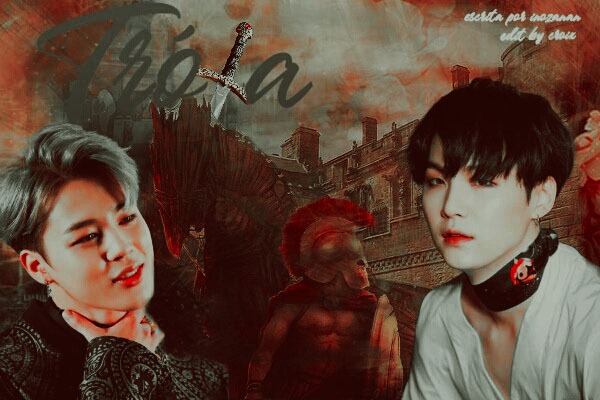 Fanfic / Fanfiction Tróia (Yoonmin)