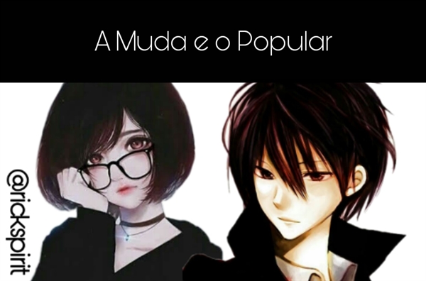 Fanfic / Fanfiction A Muda e o Popular (CANCELADO)