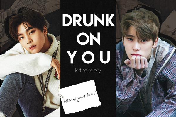 Fanfic / Fanfiction Drunk on you