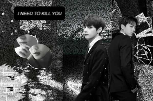 História I Need To Kill You Taekook História Escrita Por Dazn Re Spirit Fanfics E Histórias