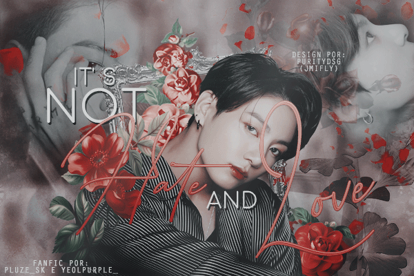 Fanfic / Fanfiction It's Not Hate and Love ( Long Imagine Jeon Jungkook- BTS)