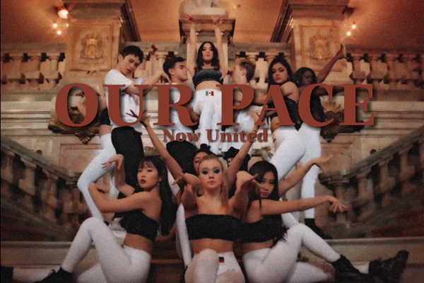 Fanfic / Fanfiction Our Pace - Now United